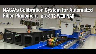 NASA's Calibration System for Automated Fiber Placement Webinar