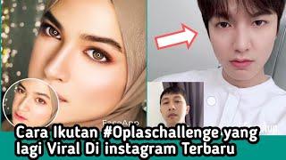 Cara edit Foto Oplas Challenge menggunakan Faceapp Terbaru