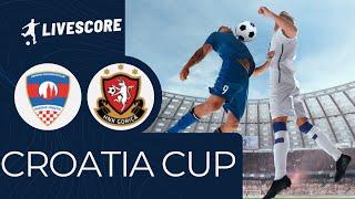 HNK Dakovo Croatia VS HNK Gorica CROATIA CUP LIVESCORE