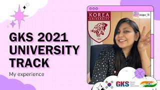 GKS 2021 UNIVERSITY TRACK: My experience | All you want to know | Indian Global Korean scholar