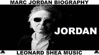 MARC JORDAN BIOGRAPHY - CANADIAN SINGER, SONGWRITER & PRODUCER - LEONARD SHEA MUSIC