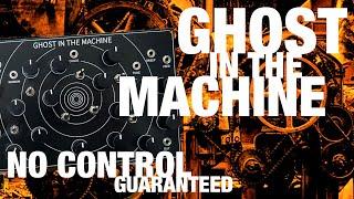 GHOST IN THE MACHINE - An experimental Eurorack Module with many Controls but not much Control