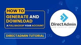 How to Generate and Download a Full Backup of Your DirectAdmin Account