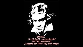 Beethoven Analysis: Sonata  No. 23.Op. 57. „Appassionata“ - SECOND MOVEMENT - „Andante con Moto“