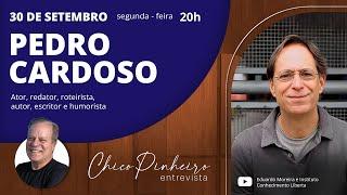 CHICO PINHEIRO ENTREVISTA, PEDRO CARDOSO - 30/09/24