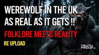 WEREWOLF IN THE UK | DON'T STRAY OFF THE PATH | RE UPLOAD