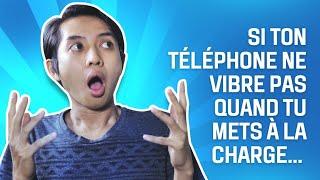 Si tu as un petit kiki et ton téléphone ne vibre pas quand tu mets à la charge fais ceci