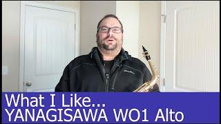 What I Like About The Yanagisawa WO1 Alto - So Far