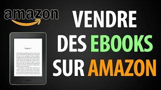 Comment Vendre des Ebooks sur Amazon en 6 Étapes