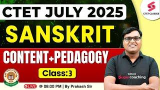 CTET 2025 | CTET Sanskrit Classes 2025 | CTET Sanskrit Pedagogy #3 By Prakash Sir