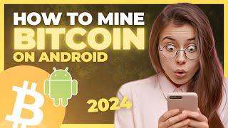 The Best Way to Mine Bitcoin on Your Android Phone