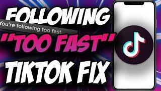 You're Following Too Fast TikTok Problem Solved  How To Fix TikTok You're Following Too Fast