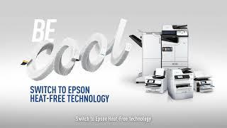 Epson Be Cool - Heat-Free Technology (Business Inkjet Printers)