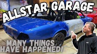 Allstar Garage - Episode 19.  MANY THINGS HAVE HAPPENED!