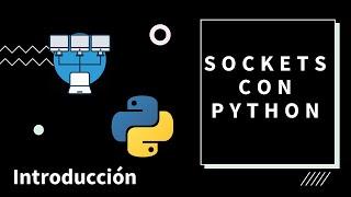 Sockets con Python - Introducción