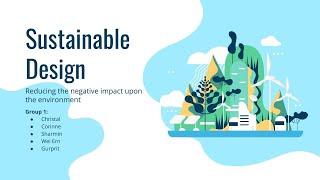 Sustainable Design: Reducing The Negative Impact Upon The Environment