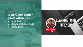 How to use enabled, dependsOnMethods and alwaysRun with @Test Annotation in TestNG