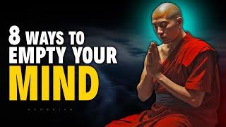 How to Empty Your Mind and Focus | Buddhism
