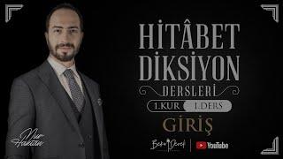 Nur Haktan ile Hitâbet - Diksiyon | 1. Kur - 1. Ders | Giriş