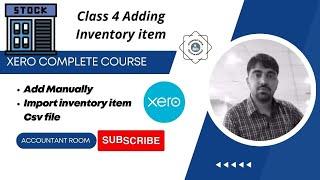 Class 4: Adding Inventory Manually & Importing via CSV | XERO Complete Course
