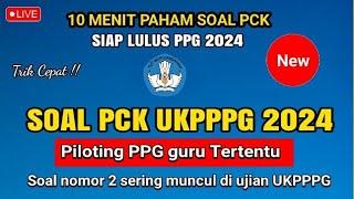 Bahas Soal PCK UKPPPG yang Sering Muncul !! PPG Guru Tertentu 2024 !!