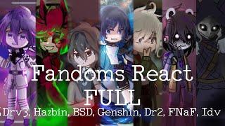 Fandoms React: ALL PARTS (1-7 full series)(FNAF, IDV, Nagito, Wanderer, Alastor, Kokichi, Dazai)