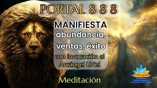 ABUNDANCIA AHORA con invocación al ARCÁNGEL URIEL llama ORO RUBÍ [Meditación e hipnosis PORTAL 888]