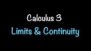 Calculus 3: Limits and Continuity (Video #12) | Math with Professor V