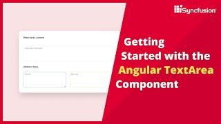 Getting Started with the Angular TextArea Component