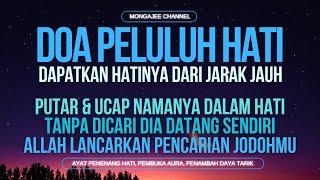 DOA PELULUH HATI - Allah Lancarkan Pencarian Jodohmu | Ruqyah Jodoh, Buka Aura, Pembuka Pintu Rejeki