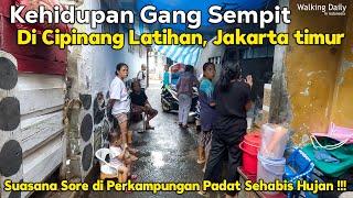 Kehidupan Di Gang Sempit di CIPINANG LATIHAN, JAKARTA TIMUR | Suasana Gang Sempit di sehabis Hujan