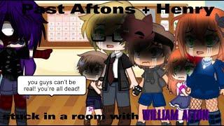 Past Aftons (+ Henry) stuck in a room with future William| FNAF| Aftons| My AU