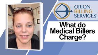 What do Medical Billers Charge?