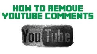 How To Remove YouTube Comments - YouTube Tutorial