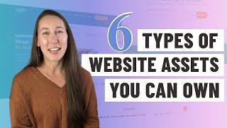 6 Types of Website Assets You Can Own