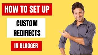 How To Set Up Custom Redirects In Blogger | Custom Redirects in Blogger Blog | URL Redirection 2023