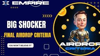 "Big Shocker: X-Empire Reveals New Airdrop Criteria – You Won’t Believe It!"