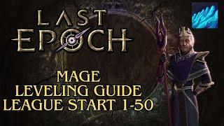 Last Epoch Mage leveling guide 1-50 | Last Epoch Build Guide