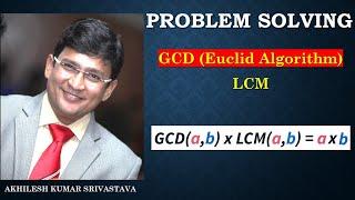 GCD and LCM using Recursion (Euclids Algorithm): Problem Solving