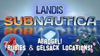 Aerogel! Rubies & Gelsack Locations!   Subnautica Guides (ZP)