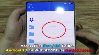 How To Access Files Data/obb Folder Android 13/14 With AOSP Files Denied Access