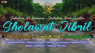 Rezeki Datang Tidak Disangka-sangka Sholawat Jibril Pembuka Rezeki,Penghapus Dosa,Dipermudah Urusan