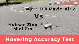 Hubsan Zino Mini Pro Vs DJI Mavic Air 2 Hovering Accuracy