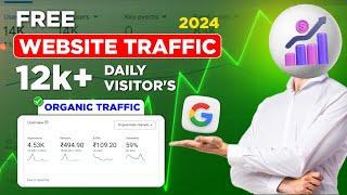 Free Website Traffic 2024 | Get Daily 12000+ Real Visitors to Your Website | Free Organic Traffic