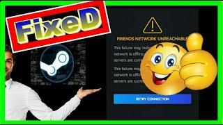 steam friends network unreachable Fixed   win7 win 8 win 10 How to fix it 2022