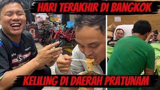 MISI TEKNO TUNER SELESAI | HARI TERAKHIR MENGINAP DAN KELILING DI DAERAH PRATUNAM BANGKOK