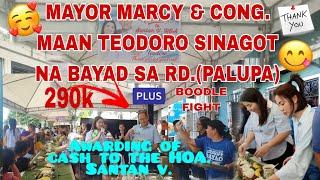 MAYOR MARCY  &  CONG. MAAN TEODORO SINAGOT NA BAYAD SA RD (PALUPA) | BOODLE FIGHT PARA SA HOA.