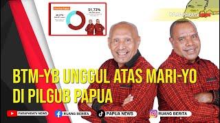 BTM-YB unggul Atas Mari-Yo di Pilgub Papua