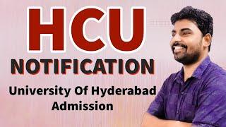 HCU (University of Hyderabad) Admission Notification 2021 - 22