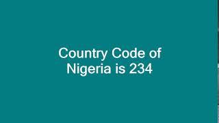 Country Code of Nigeria is 234